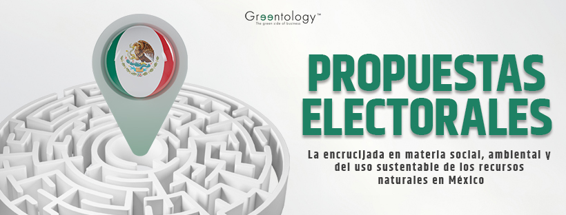Greentology Propuestas electorales y la encrucijada climática de México