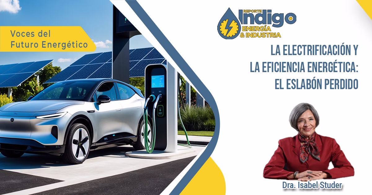 Reporte Índigo - La electrificación y la eficiencia energética: el eslabón perdido