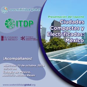Sostenibilidad Global -Ciudades Compactas y Electrificadas: México